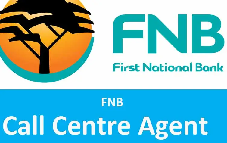 CALL CENTRE AGENT VACANCIES (X4 POSTS) AT FNB | APPLY WITH MATRIC